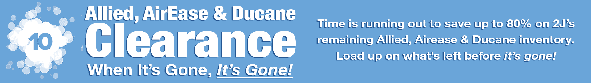 Allied, AirEase & Ducane Clearance is winding down!